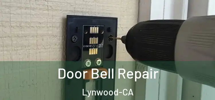  Door Bell Repair Lynwood-CA