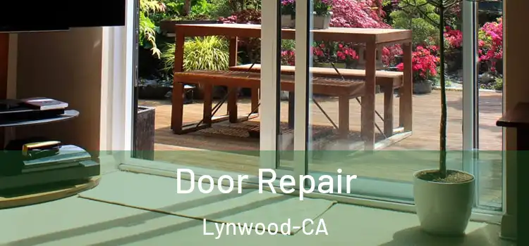  Door Repair Lynwood-CA