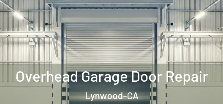  Overhead Garage Door Repair Lynwood-CA